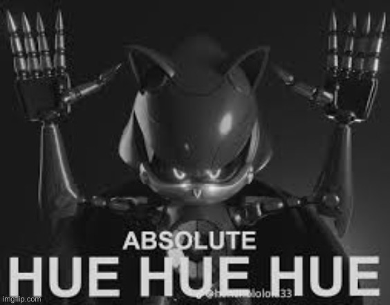 absolute hue hue hue | image tagged in absolute hue hue hue | made w/ Imgflip meme maker