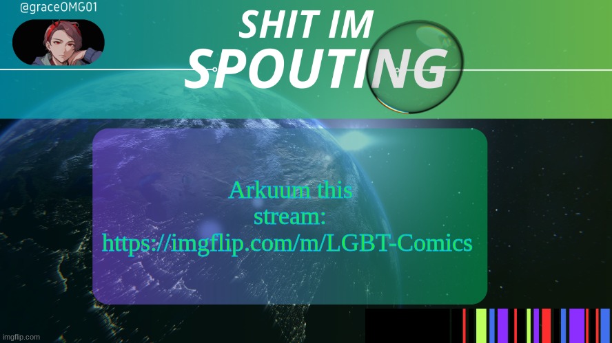 https://imgflip.com/m/LGBT-Comics | Arkuum this stream: https://imgflip.com/m/LGBT-Comics | image tagged in grace temp v3 | made w/ Imgflip meme maker