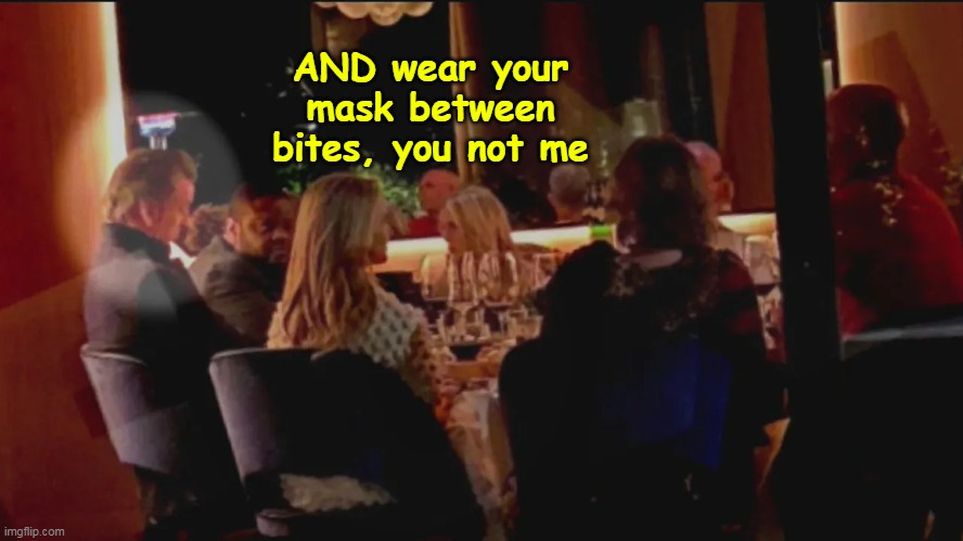 AND wear your mask between bites, you not me | made w/ Imgflip meme maker