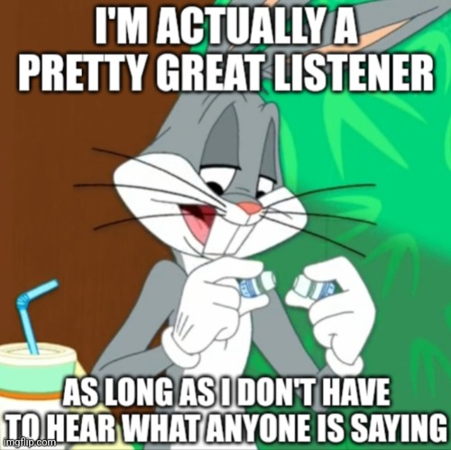 image tagged in bugs bunny,memes,the looney tunes show | made w/ Imgflip meme maker