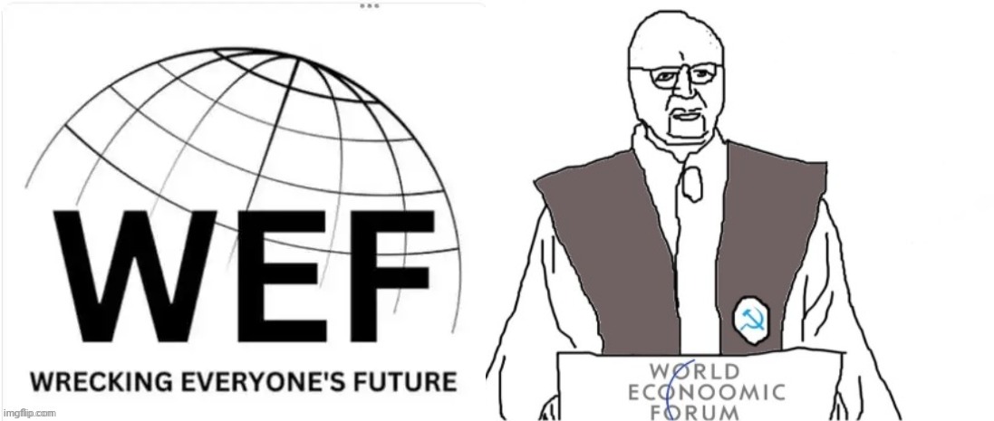 WEF wrecking the future Blank Meme Template
