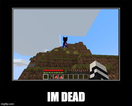 Im Dead | IM DEAD | image tagged in black box meme | made w/ Imgflip meme maker