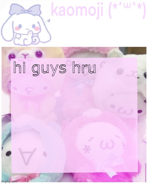 kaomoji | hi guys hru | image tagged in kaomoji | made w/ Imgflip meme maker