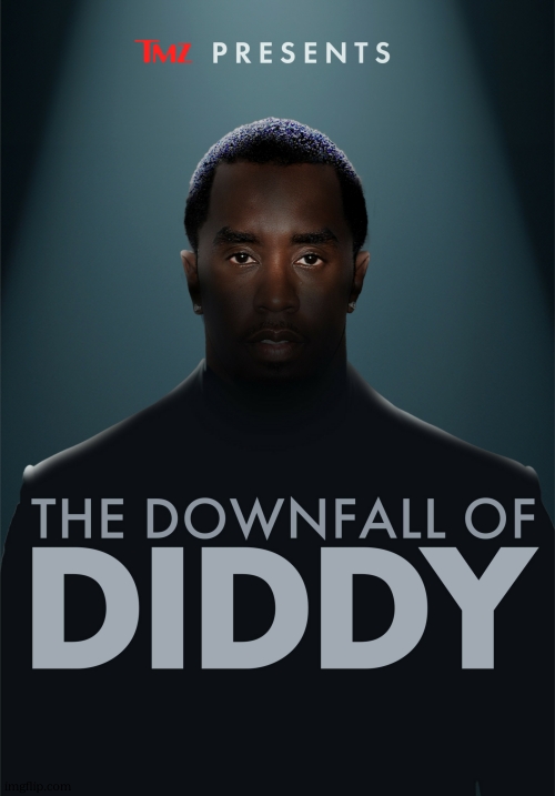 image tagged in the downfall of diddy | made w/ Imgflip meme maker