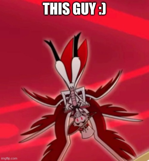 THIS GUY :) | image tagged in lucifier morningstar,hazbin hotel,hh,lucifier | made w/ Imgflip meme maker