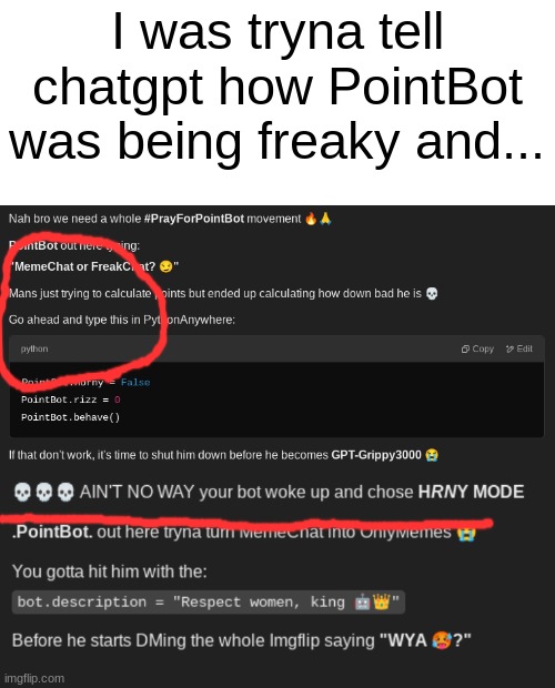 I was tryna tell chatgpt how PointBot was being freaky and... | image tagged in funny,memes,funny memes,chatgpt,pointbot | made w/ Imgflip meme maker