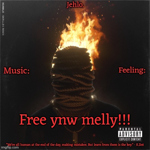 Jehlo Template. | Free ynw melly!!! | image tagged in jehlo template | made w/ Imgflip meme maker