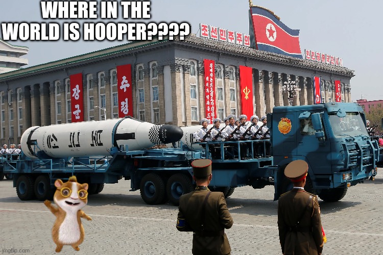 Where in the world is Hooper? meme | WHERE IN THE WORLD IS HOOPER???? | image tagged in memes,pbs kids,funny memes,tv shows,pbs,north korea | made w/ Imgflip meme maker