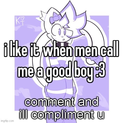 :3 | comment and ill compliment u | image tagged in 3 | made w/ Imgflip meme maker