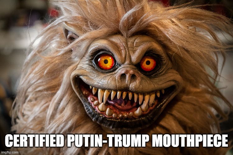 CERTIFIED PUTIN-TRUMP MOUTHPIECE | made w/ Imgflip meme maker