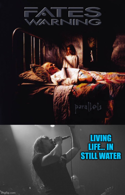 Still Water | LIVING LIFE... IN STILL WATER | made w/ Imgflip meme maker