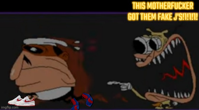 THIS MOTHERFUCKER GOT THEM FAKE J'S!1!1!1! | image tagged in pizza tower,vore | made w/ Imgflip meme maker