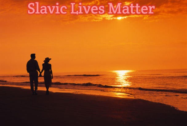 couple beach | Slavic Lives Matter | image tagged in couple beach,slavic lives matter | made w/ Imgflip meme maker