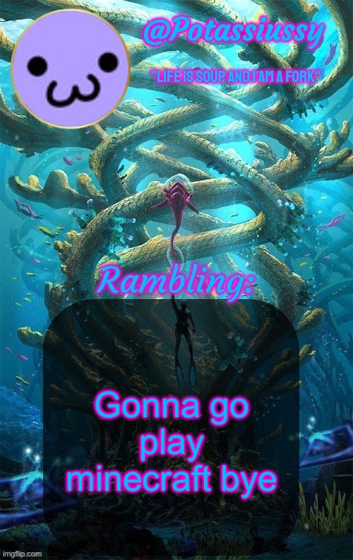 Another shitty announcement template | Gonna go play minecraft bye | image tagged in another shitty announcement template | made w/ Imgflip meme maker