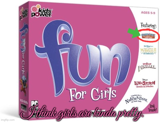 PC Game for Girls | I think girls are kinda pretty. | image tagged in girl,girls,computer,pretty girl,girlfriend,flirty | made w/ Imgflip meme maker