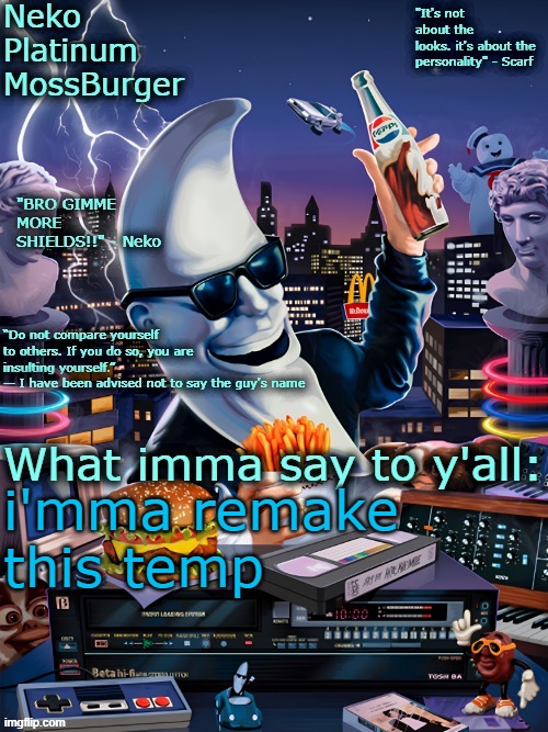 Neko Mac Tonight temp | i'mma remake this temp | image tagged in neko mac tonight temp | made w/ Imgflip meme maker