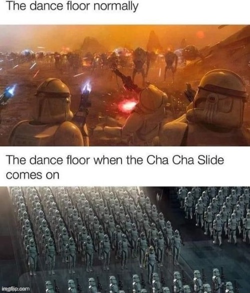 image tagged in memes,funny,cha-cha slide,dancefloor | made w/ Imgflip meme maker