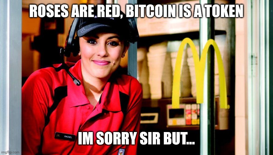 Sorry miss, Ice cream machine broke | ROSES ARE RED, BITCOIN IS A TOKEN IM SORRY SIR BUT... | image tagged in sorry miss ice cream machine broke | made w/ Imgflip meme maker