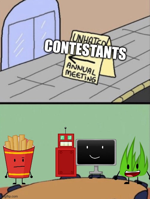 Bfdi contestant meme | CONTESTANTS | image tagged in unhated blank annual meeting,bfdi | made w/ Imgflip meme maker