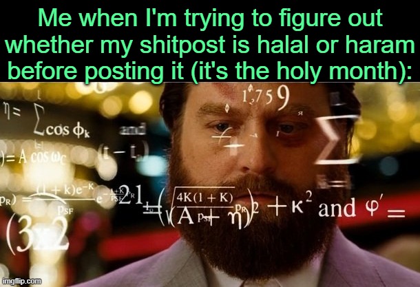 . | Me when I'm trying to figure out whether my shitpost is halal or haram before posting it (it's the holy month): | image tagged in hangover allen | made w/ Imgflip meme maker