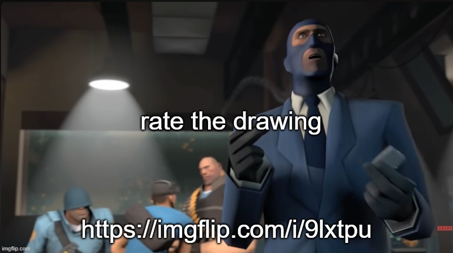 Meet the spy | rate the drawing; https://imgflip.com/i/9lxtpu | image tagged in meet the spy | made w/ Imgflip meme maker