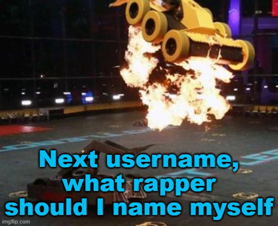 Idk, i'm bored | Next username, what rapper should I name myself | image tagged in badass picture of bronco | made w/ Imgflip meme maker