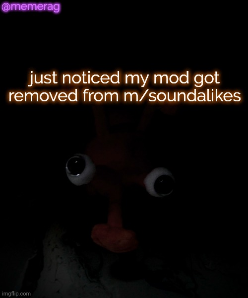 Memerag Proboscis Peepy temp | @memerag; just noticed my mod got removed from m/soundalikes | image tagged in memerag proboscis peepy temp | made w/ Imgflip meme maker