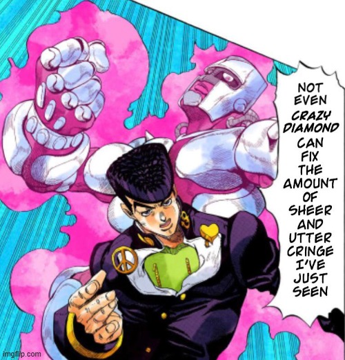 Crazy diamond cringe | image tagged in crazy diamond cringe | made w/ Imgflip meme maker