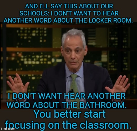 Former advisor to Bill Clinton Rahm Emanuel | image tagged in transgender bathroom | made w/ Imgflip meme maker