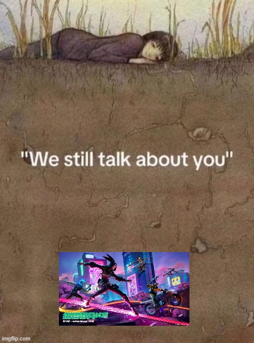 We still talk about you (Fortnite MEGA) | image tagged in we still talk about you | made w/ Imgflip meme maker