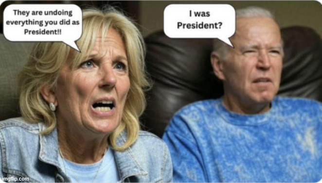 Undoing the Biden destruction of America | image tagged in clueless joe,dementia,political,reposts | made w/ Imgflip meme maker