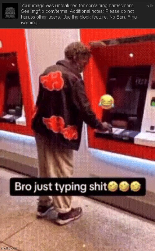 image tagged in bro just typing shit | made w/ Imgflip meme maker