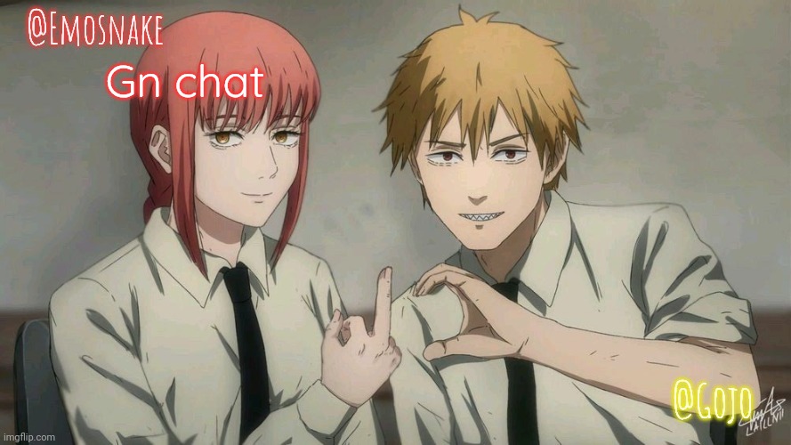 Emosnake and Gojo Shared template | Gn chat | image tagged in emosnake and gojo shared template | made w/ Imgflip meme maker
