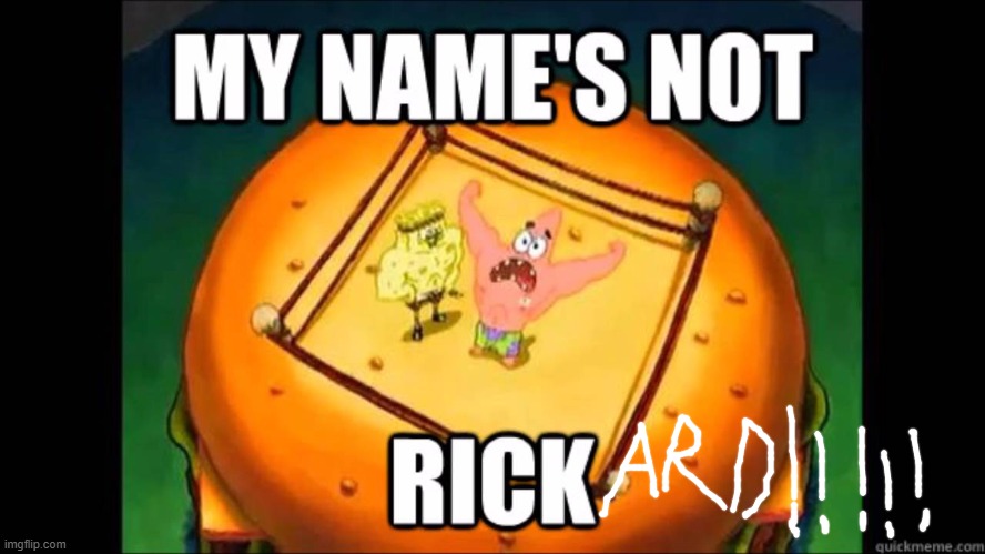 my name doesnt rick | made w/ Imgflip meme maker