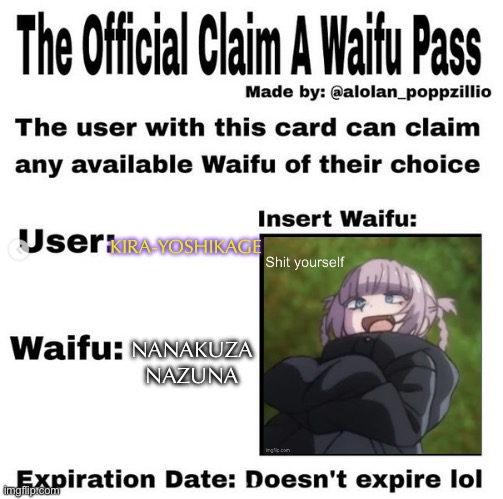 Thought about call of the night for a minute or two, decided to bring back this trend on impulse | KIRA-YOSHIKAGE; NANAKUZA NAZUNA | image tagged in official claim a waifu pass,yofukashi no uta | made w/ Imgflip meme maker