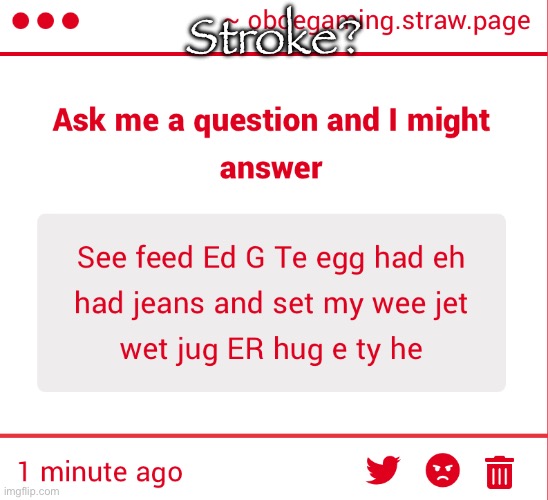 Stroke? | made w/ Imgflip meme maker