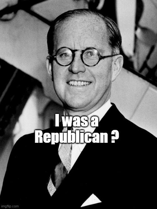 I was a Republican ? | made w/ Imgflip meme maker