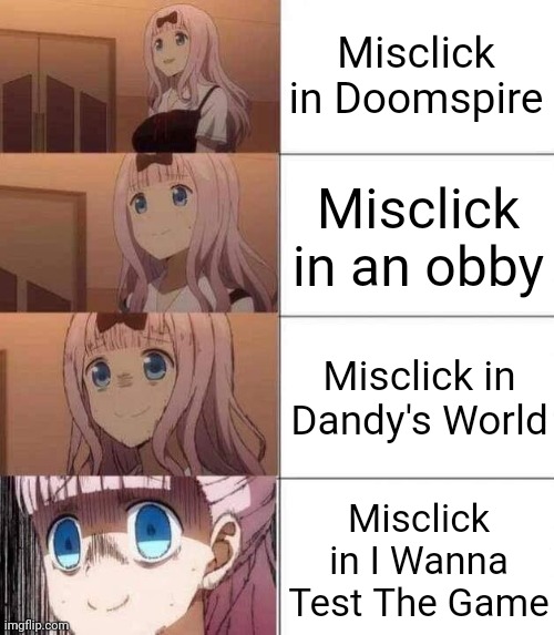 The last Roblox game is extremely hard. | Misclick in Doomspire; Misclick in an obby; Misclick in Dandy's World; Misclick in I Wanna Test The Game | image tagged in chika template,roblox | made w/ Imgflip meme maker