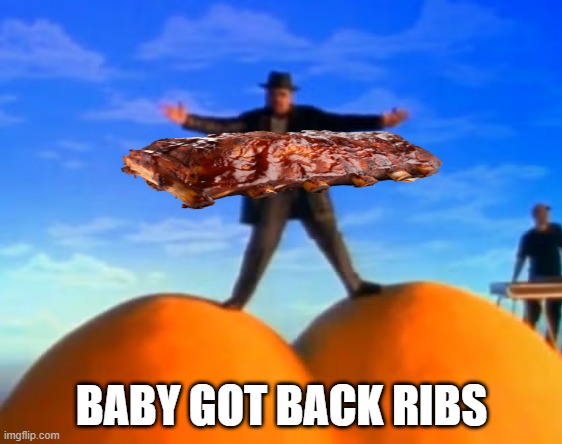 I Like Big Pork | BABY GOT BACK RIBS | image tagged in music puns | made w/ Imgflip meme maker