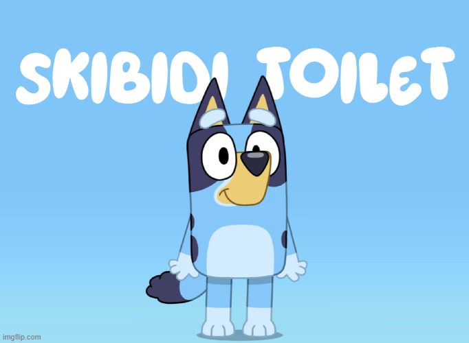 yea that's the wrong meme mate | image tagged in bluey theme song wait why the hell is skibidi toilet here | made w/ Imgflip meme maker