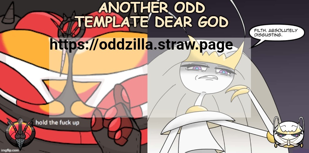 https://oddzilla.straw.page | https://oddzilla.straw.page | image tagged in another odd announcement template dear god | made w/ Imgflip meme maker