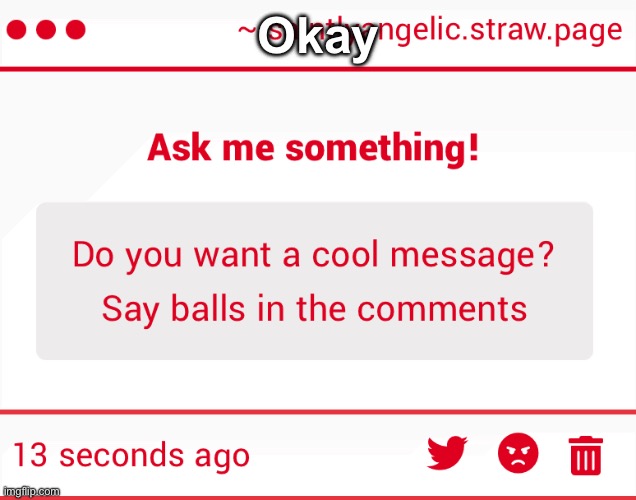 Okay | made w/ Imgflip meme maker