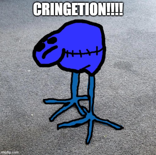 Pukeko chick | CRINGETION!!!! | image tagged in pukeko chick | made w/ Imgflip meme maker