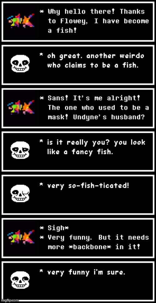 Kudos to Flowey for turning me into a fish… but I’m stuck as Mask for now… | made w/ Imgflip meme maker