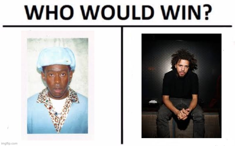 Tyler or J.Cole? | image tagged in memes,who would win | made w/ Imgflip meme maker