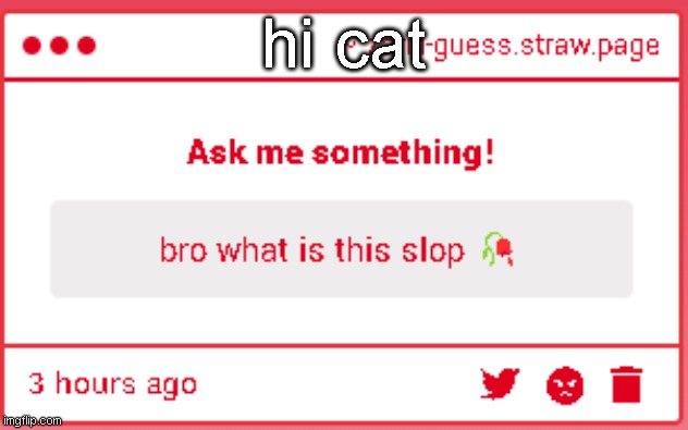 hi cat | made w/ Imgflip meme maker