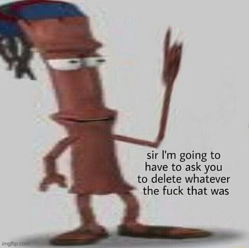 CinnaMon I'm going to have to ask you to delete | image tagged in cinnamon i'm going to have to ask you to delete | made w/ Imgflip meme maker