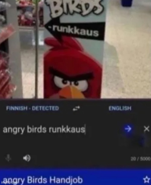 Angry birds HUH?! | made w/ Imgflip meme maker