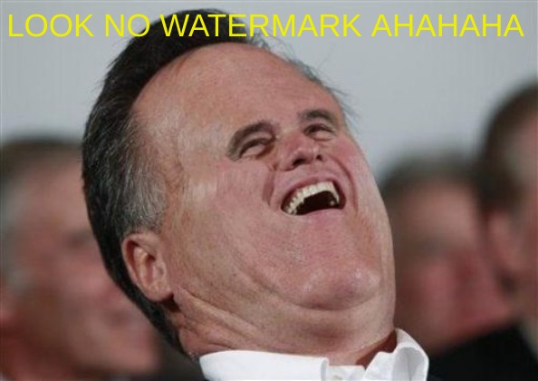 hehe >:) | LOOK NO WATERMARK AHAHAHA | image tagged in memes,small face romney | made w/ Imgflip meme maker