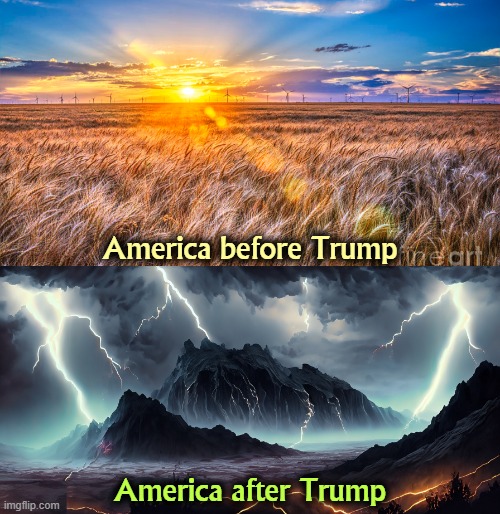 America before Trump; America after Trump | image tagged in trump,america,bad,businessman,incompetence,destruction | made w/ Imgflip meme maker